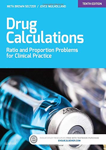 Drug Calculations: Ratio and Proportion Problems for Clinical Practice 10th Edition