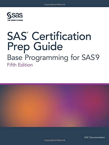SAS® Certification Prep Guide: Base Programming for SAS®9, 5th Edition