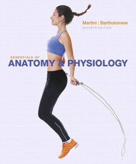 Essentials of Anatomy & Physiology 7th Edition