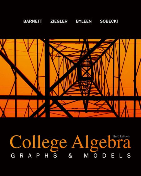 College Algebra: Graphs and Models 3rd Edition