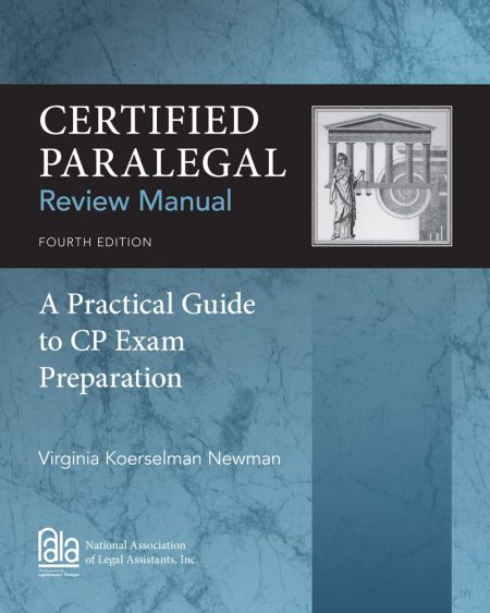 Certified Paralegal Review Manual: A Practical Guide to CP Exam Preparation 4th Edition