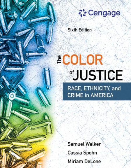 The Color of Justice: Race, Ethnicity, and Crime in America 6th Edition