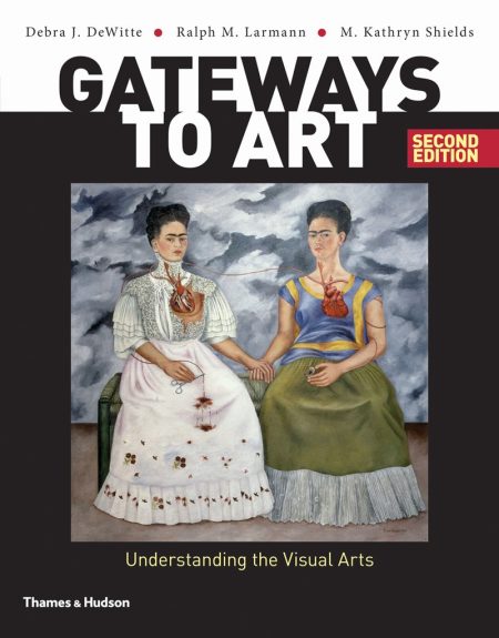 Gateways to Art: Understanding the Visual Arts 2nd Edition