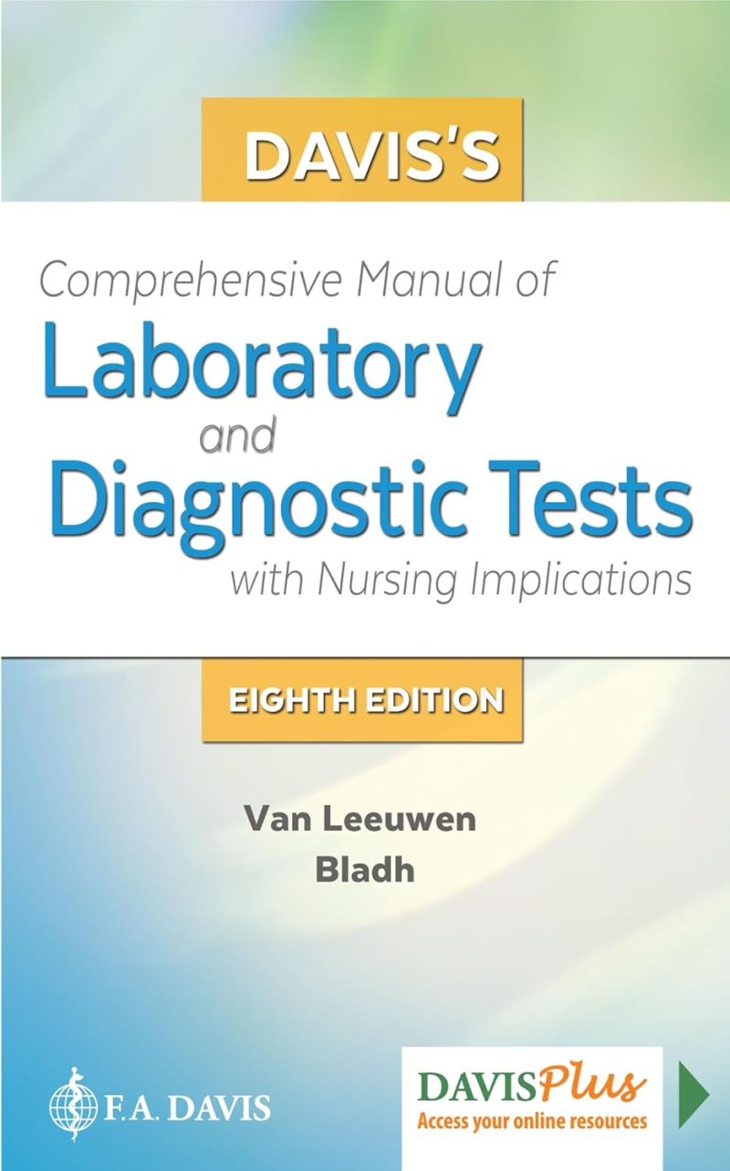 Davis's Comprehensive Manual of Laboratory and Diagnostic Tests With Nursing Implications 8th Edition
