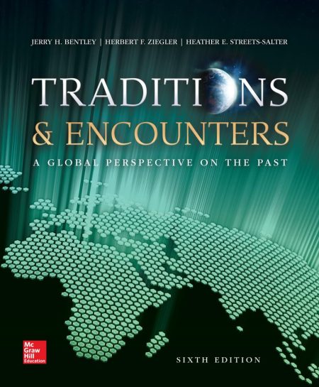 Traditions & Encounters: A Global Perspective on the Past 6th Edition