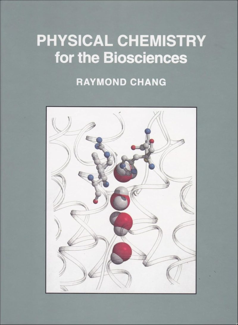 Physical Chemistry for the Biosciences 1st Edition