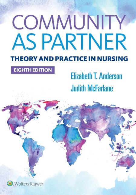 Community As Partner: Theory and Practice in Nursing 8th Edition