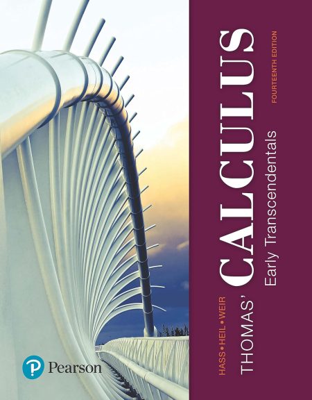 Thomas’ Calculus: Early Transcendentals 14th Edition