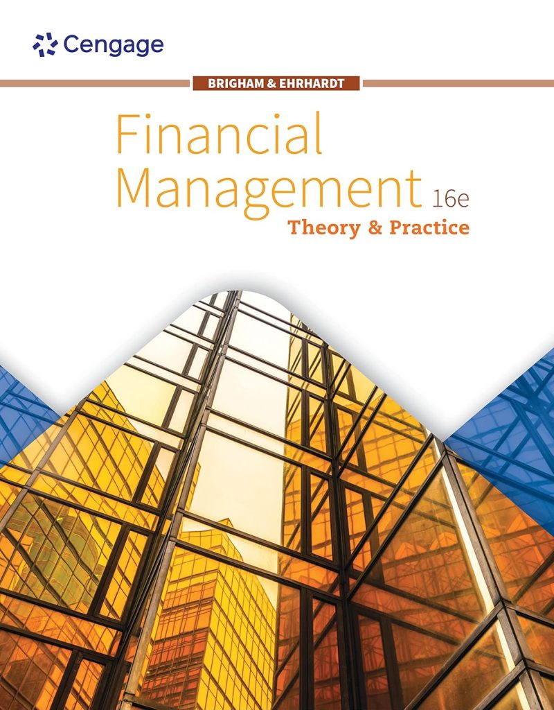 Financial Management: Theory & Practice 16th Edition