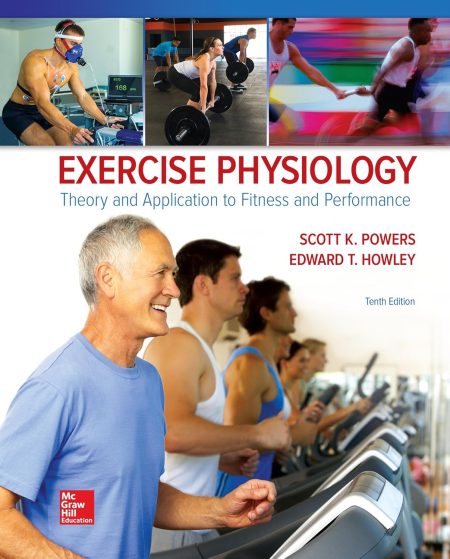 Exercise Physiology: Theory and Application to Fitness and Performance 10th Edition
