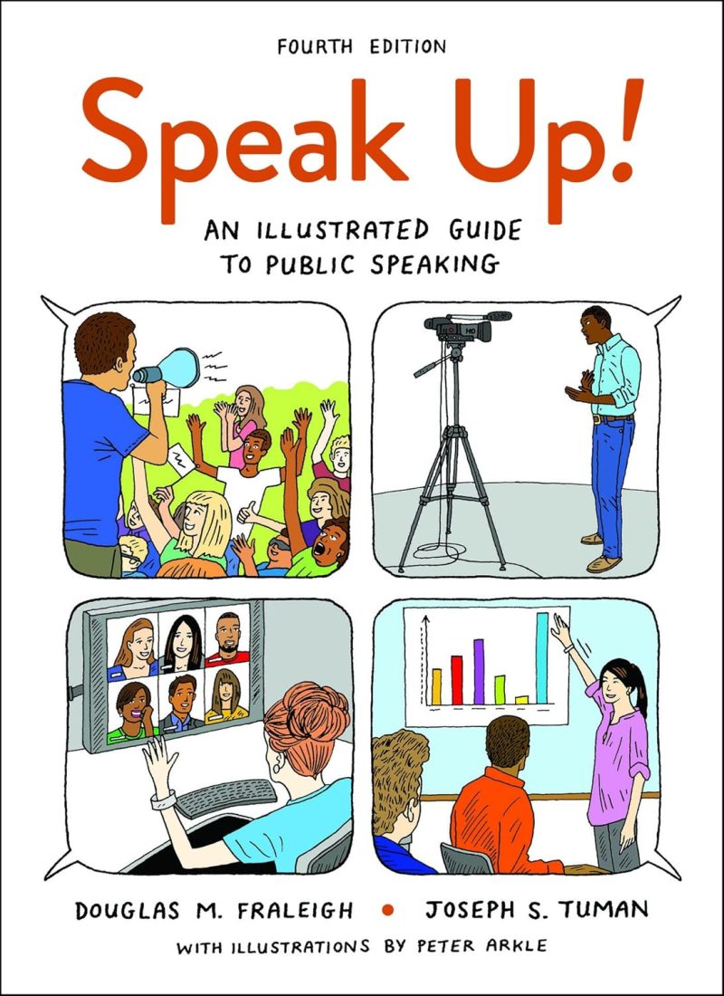 Speak Up!: An Illustrated Guide to Public Speaking 4th Edition