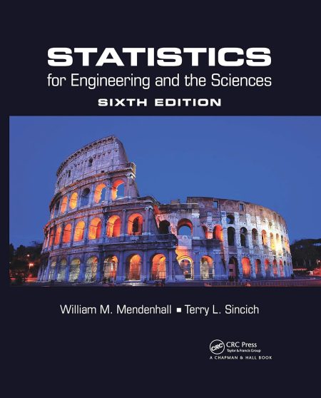 Statistics for Engineering and the Sciences 6th Edition
