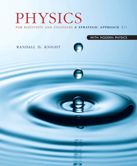 Physics for Scientists and Engineers: A Strategic Approach with Modern Physics 4th Edition