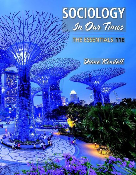 Sociology in Our Times: The Essentials 11th Edition