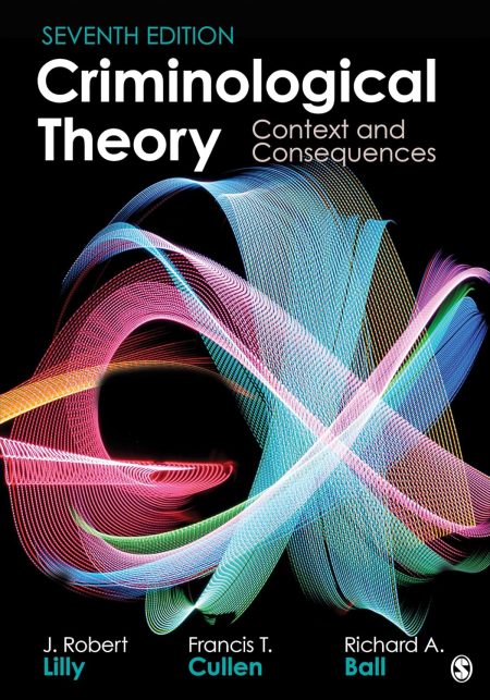 Criminological Theory: Context and Consequences 7th Edition
