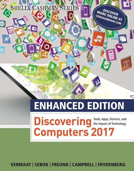 Enhanced Discovering Computers ©2017 (Shelly Cashman Series) 1st Edition