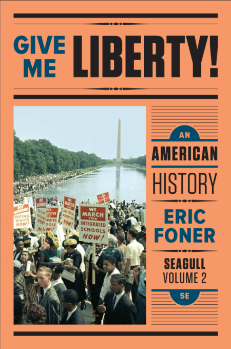 Give Me Liberty!: An American History (Seagull Volume 2) 5th Edition