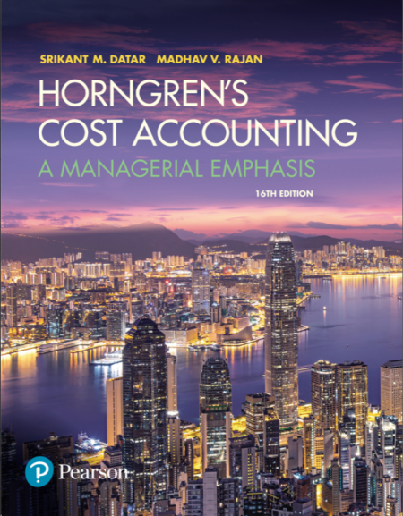 Horngren's Cost Accounting: A Managerial Emphasis 16th Edition