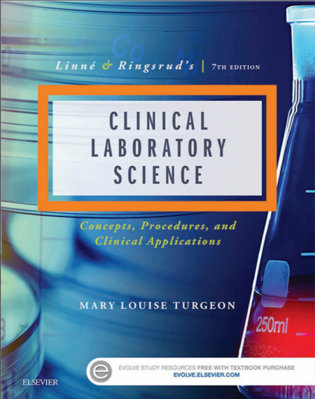 Linne & Ringsrud’s Clinical Laboratory Science: Concepts, Procedures, and Clinical Applications 7th Edition