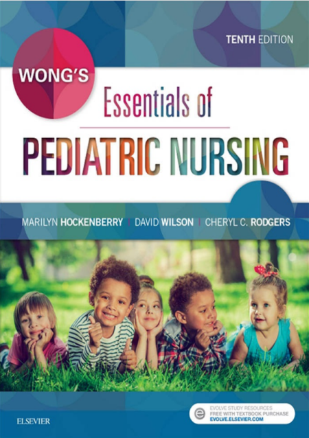 Wong’s Essentials of Pediatric Nursing 10th Edition