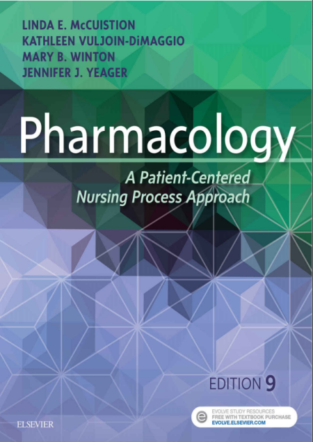 Pharmacology: A Patient-Centered Nursing Process Approach 9th Edition