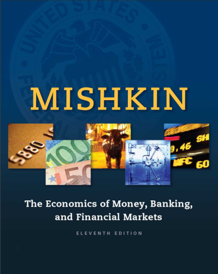 Economics of Money, Banking and Financial Markets 11th Edition